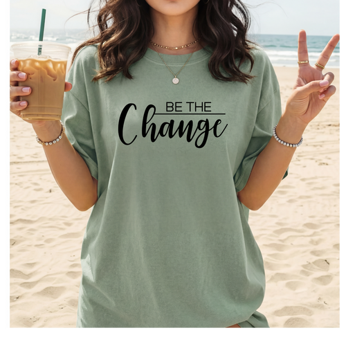 Be The Change
