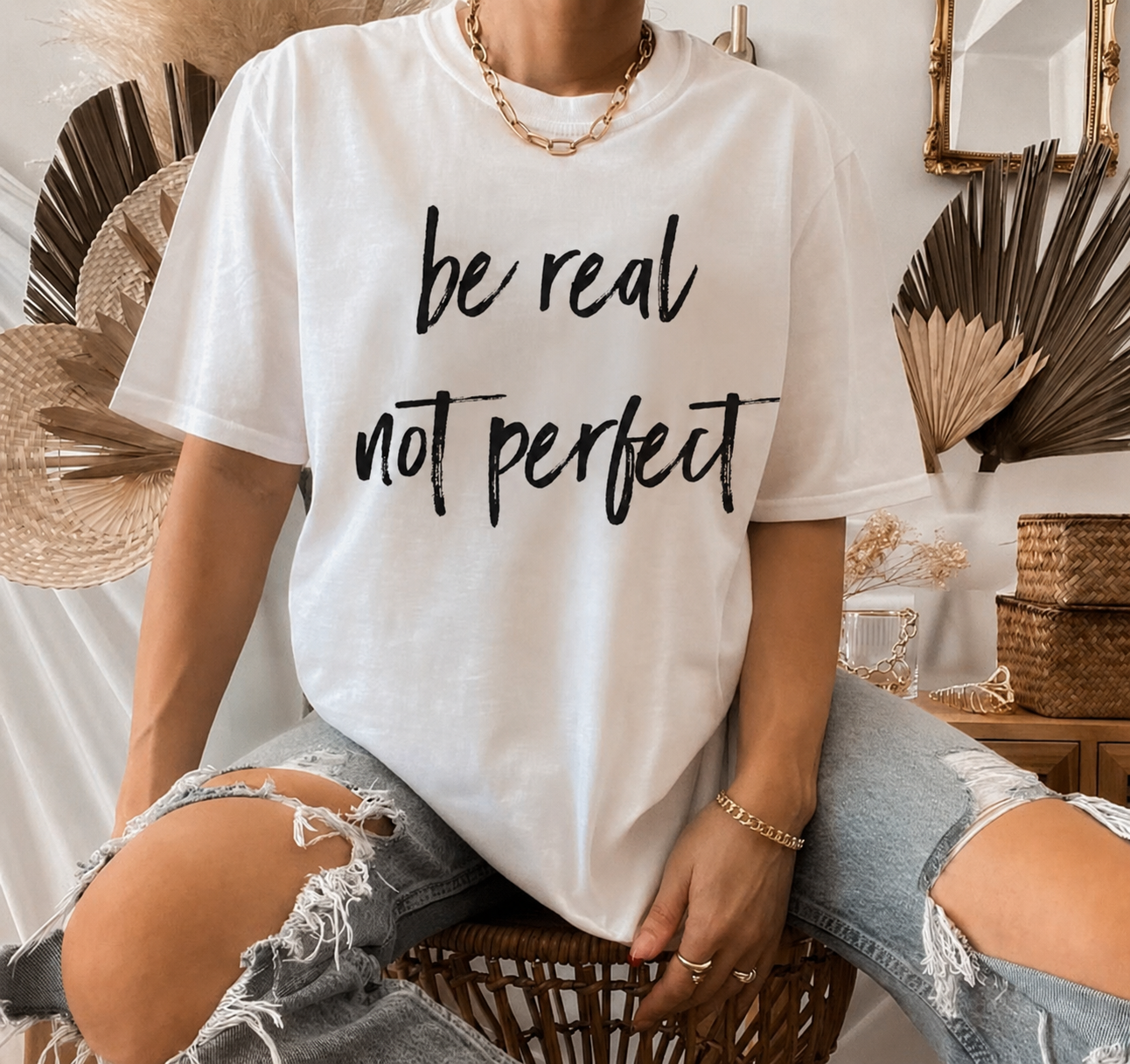 Be Real Not Perfect
